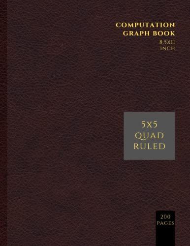 Computation Graph Book: 200 Pages Large Size 8.5 X 11 Inch Precise 5x5 Quad Ruled Graph Book For Scientific, Engineering, Research, Mathematics, ... Planning, Graph Book For School, College Etc