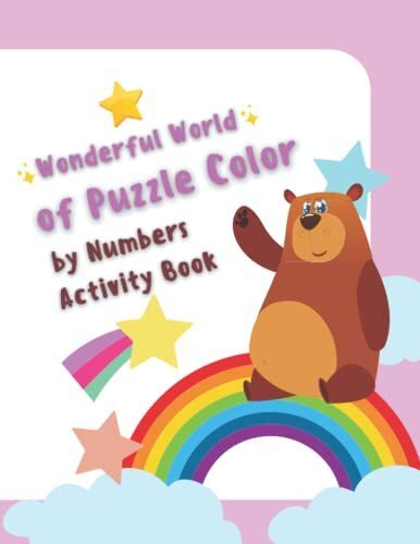 Wonderful World Of Puzzle Color By Numbers Activity Book: Coloring Pages Puzzle | Mermaids, Unicorns, Princesses, Spaceships, Starts, Dinosaurs, Animals, Toys, Aircraft, Spaceships And Vehicles