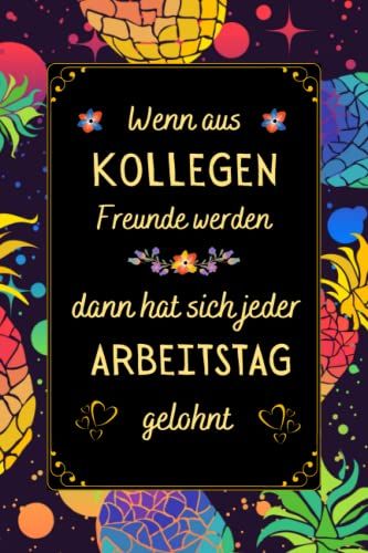 Wenn Aus Kollegen Freunde Werden: Abschiedsgeschenk Kollegin Zur Abschied, Renteneintritt , Ruhestand , Jubiläum Oder Geburtstag | Notizbuch A5 120 ... Für Frauen Freunde Familie Chef Büro