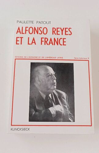 Alfonso Reyes Et La France, Paulette Patout