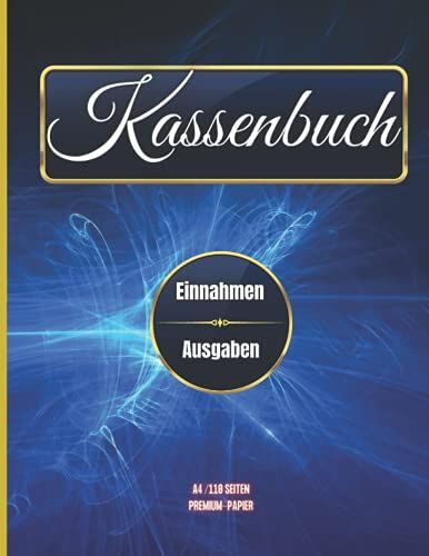 Kassenbuch Einnahmen Ausgaben: Einnahmen Und Ausgaben Übersichtlich Eintragen | Perfekt Für Selbstständige, Kleinunternehmer Und Vereine.Din A4 | Ty3
