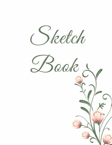 Sketch Book: Notebook For Drawing, Writing, Painting, Sketching Or Doodling, 8.5x11 (Sketchbook For Art)