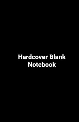 Blank Hardcover Notebook: Blank Notebook