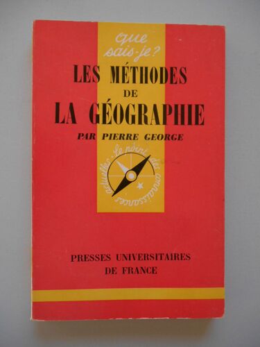 Les Méthodes De La Géographie / Pierre George / Réf60385