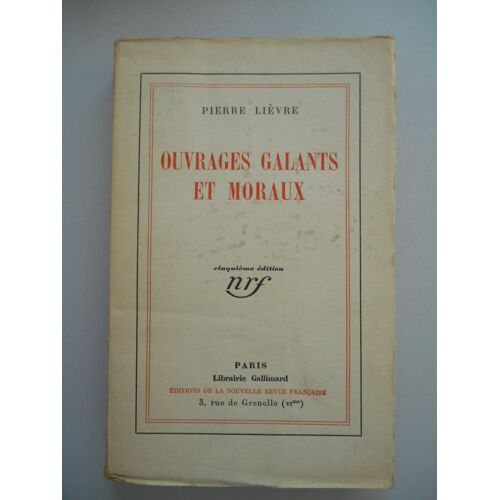 Ouvrages Galants Et Moraux / Pierre Lièvre / Réf59678