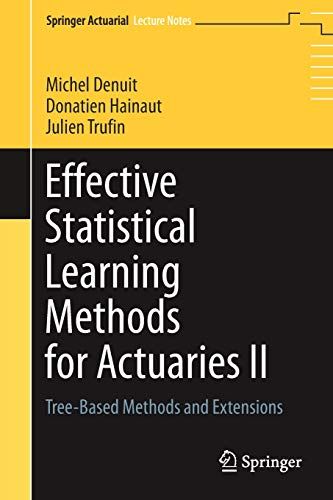 Effective Statistical Learning Methods For Actuaries Ii