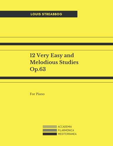 12 Very Easy And Melodious Studies Op.63 For Piano