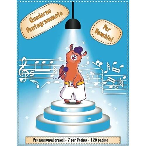 Quaderno Pentgrammito Per Bambini: Quaderno Di Musica Per Bambini - Pentagrammi Grandi 7 Per Pagina - 120 Pagine - Grande Formato A4