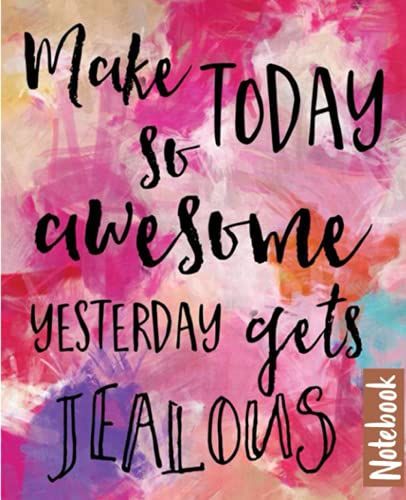 Composition Notebook: Wide Ruled Lined Paper Notebook Journal: Make Today Awesome Workbook For Girls Kids Teens Students For Back To School And Home College Writing Notes Paperback