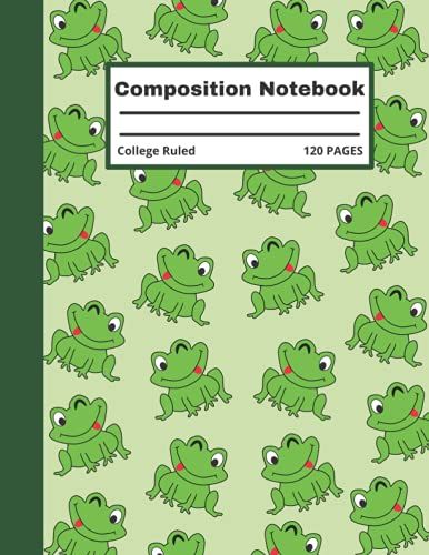 Frog Composition Notebook: Cute Kawaii Frog Composition Notebook, College Ruled Lined Notebook, For Boys Girls Students And Others.