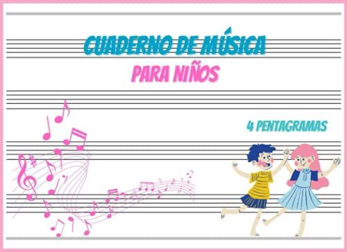 Cuaderno De Música 4 Pentagramas: Libreta Para Notación Musical Para Niños | 100 Páginas | 4 Pentagramas Por Página | Papel Pautado | A5 Apaisado