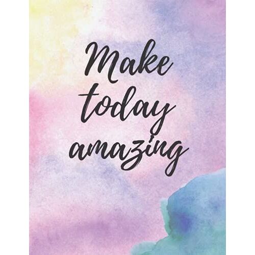 Make Today Amazing: Make Today Amazing,120 Pages, Notbook Journal, Notbook 2021