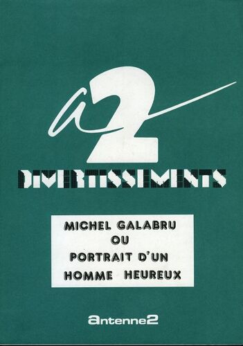 Michel Galabru Ou Portrait D'un Homme Heureux - Dossier De Presse De L'émission D'andré Halimi