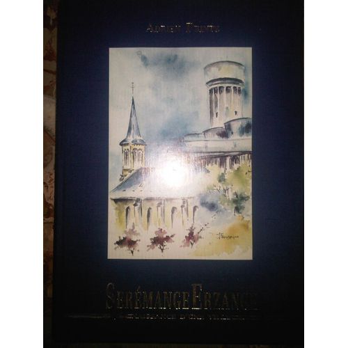 Naissance D'une Ville Dans La Vallée De La Fensch : Serémange-Erzange