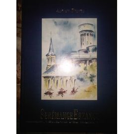 Naissance D'une Ville Dans La Vallée De La Fensch : Serémange-Erzange