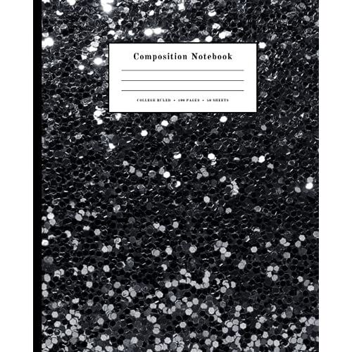 Composition Notebook: College Ruled Paper Notebook Journal | Pretty Gray Glitter Sequin Sparkles | Blank College Lined Workbook For Girls Boys Kids Teens Students