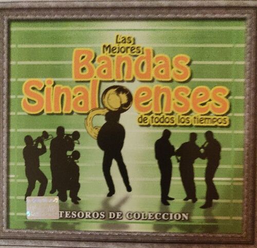 Bandas Sinaloenses De Todos Los Tiempos: Tesoros De Coleccion