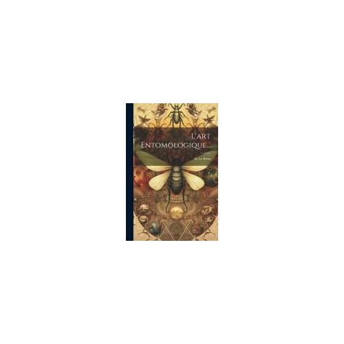 L'art Entomologique...