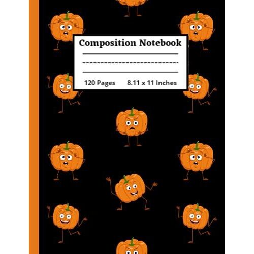 Composition Notebook: Halloween Composition Notebook Funny Orange Pumpkin Jack O'lantern, Wide Ruled, Blank Lined Paper Journal- Great Gift For Boys, ... Hardcover & Black Marbled (Halloween Note