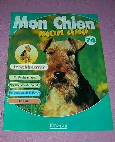 Fascicule ( Mon Chien Mon Ami ) Vente Au Détail, Editions Atlas, N°74: Le Welsh-Terrier