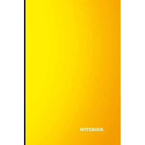 Notebook: Yellow And Orange Gradient Cover Lined Notebook -120 Pages - 6 X 9 Inches
