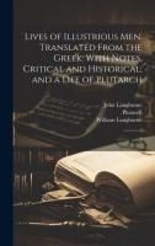 Lives Of Illustrious Men. Translated From The Greek