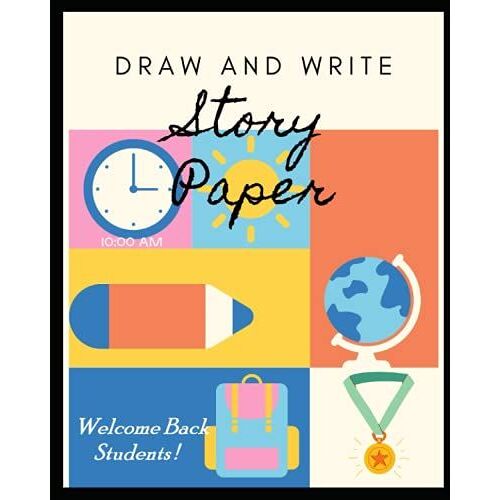Draw And Write Story Paper: Notebook Journal For Drawing And Writing