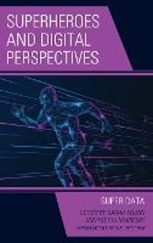 Superheroes And Digital Perspectives