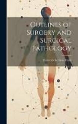 Outlines Of Surgery And Surgical Pathology