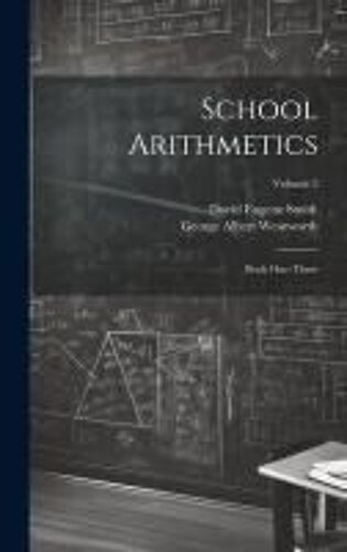 School Arithmetics: Book One-Three; Volume 2