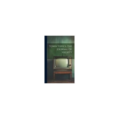 Town Topics, The Journal Of Society; Volume 29