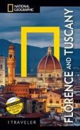 National Geographic Traveler: Florence And Tuscany 4th Edition