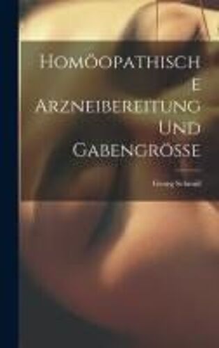 Homöopathische Arzneibereitung Und Gabengrösse