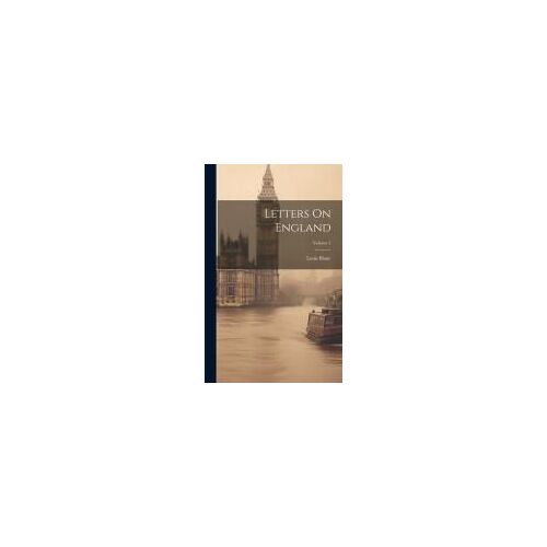 Letters On England; Volume 1