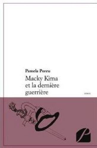 Macky Kima Et La Dernière Guerrière