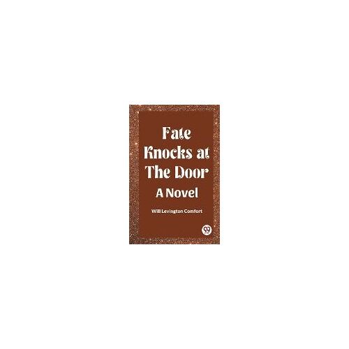 Fate Knocks At The Door A Novel