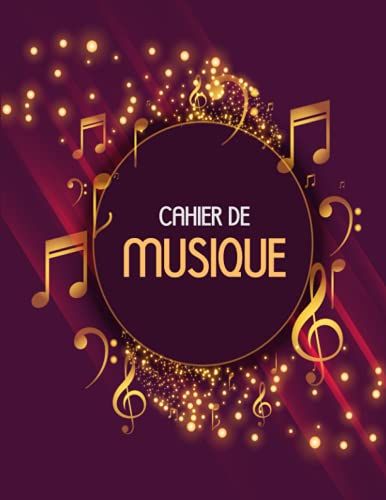 Cahier De Musique: Carnet De Partitions |12 Portã©E Par Page | 120 Page | Format A4 | Cahier De Musique Et Chant