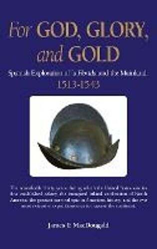For God, Glory, And Gold