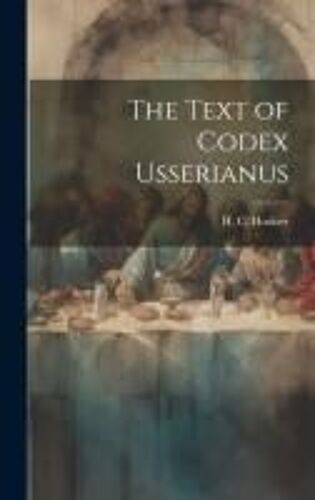 The Text Of Codex Usserianus