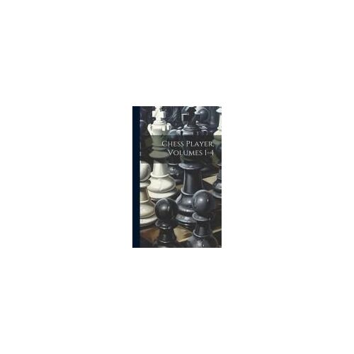 Chess Player, Volumes 1-4