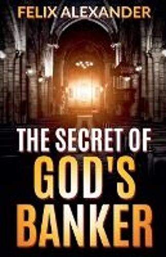 The Secret Of God's Banker