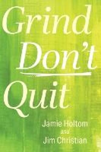 Grind Don't Quit