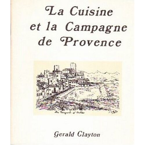 La Cuisine Et La Campagne De Provence