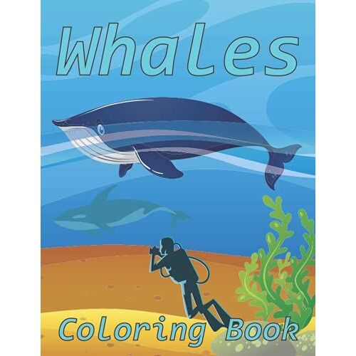 Whales Coloring Book: The Whales Coloring Book Is Great For People Of All Ages