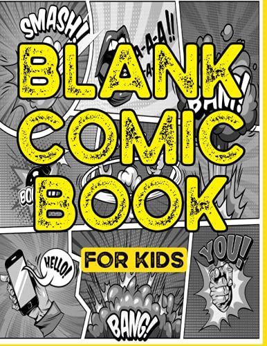 Blank Comic Book For Kids: Create Your Own Story, Manga, Comics With Variety Of Templates.