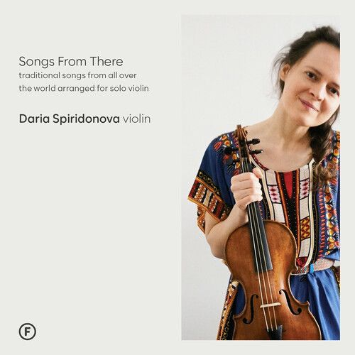 Spiridonova - Songs From There - Traditional Songs From All Over The World Arranged For Solo Violin [Compact Discs]