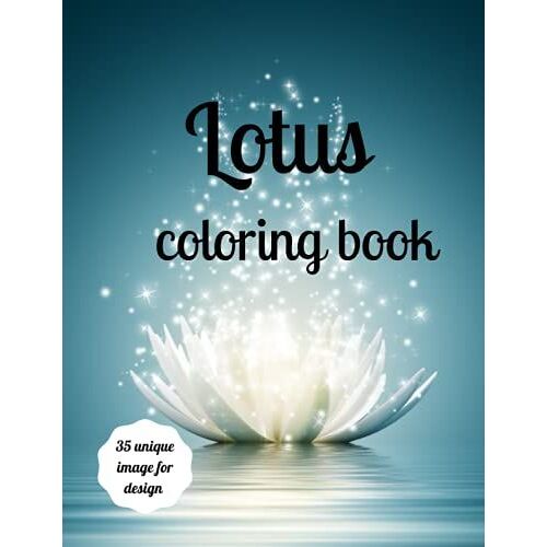 Lotus Coloring Book: Lotus Coloring Book For Adults And Kids Stress Relief And Relaxation[Beautiful Lion Coloring Book