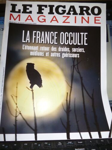 Figaro Magazine 21531 Et 21532 La France Occulte L'Étonnant Retour Des Druides, Sorciers, Médiums Et Autres Guérisseurs Fromantin Quai D'Orsay Lang Lang Finkielkraut Chiloé Patagonie