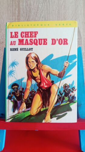 Le Chef Au Masque D'or - René Guillot, 1977, Bibliothèque Verte