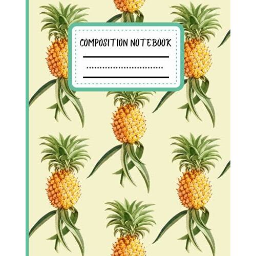 Pineapple Composition Notebook: Wide Ruled Writing Journal For Students, Teachers, Home And Office. Thematic Blank Lined Interior For Notes And ... And Christmas Gift. Vintage Cover Style.